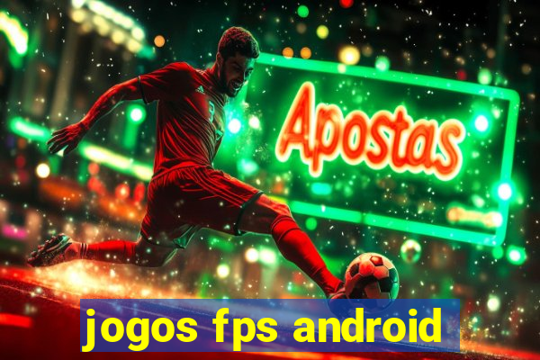 jogos fps android